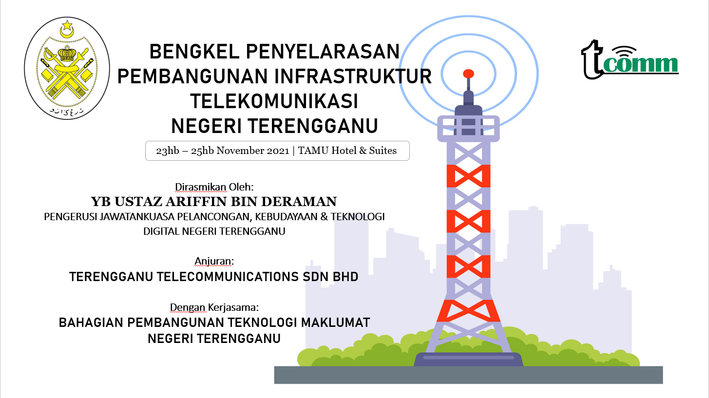Bengkel Penyelarasan Pembangunan Insfrastruktur Telekomunikasi Negeri Terengganu